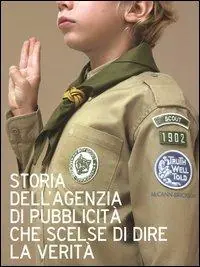 Solo Oggi Storia dell‘agenzia di pubblicità che scelse di dire la verità