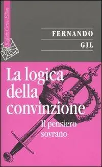 Compra Online La logica della convinzione. Il pensiero sovrano
