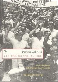 Col freddo nel cuore. Uomini e donne nell‘emigrazione antifascista Prezzo Conveniente