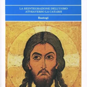 Ecce homo. La reintegrazione dell‘uomo attraverso la catarsi Offerta Limitata