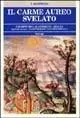 Affare Il carme aureo svelato. Ermetismo alchemico. Magia, quabbalah, tantrismo occidentale