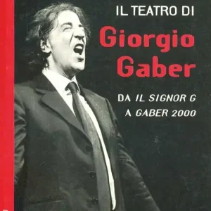 Il teatro di Giorgio Gaber. Da «Il signor G» a «Gaber 2000» Promozione