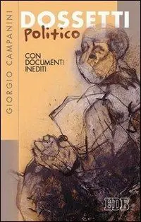 Dossetti politico. Con documenti inediti Subito Disponibile