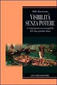 Offerta Limitata Visibilità senza potere. Le sorti progressive ma non magnifiche delle donne giornaliste in Italia