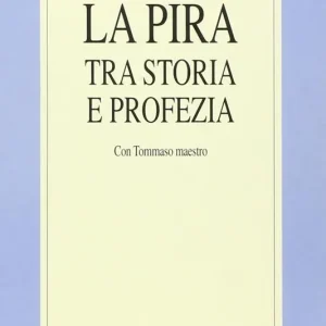 La Pira tra storia e profezia. Con Tommaso maestro Must-Have