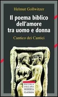 Il poema biblico dell‘amore uomo e donna. Cantico dei Cantici Ordina Subito
