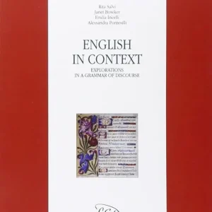 English in context. Explorations in a grammar of discourse Offerta Limitata