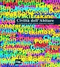 Reso Gratuito Civiltà dell‘abitare. L‘evoluzione degli interni domestici europei