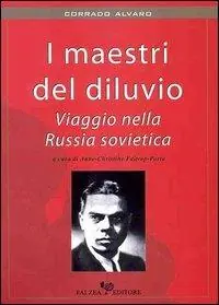 I maestri del diluvio. Viaggio nella Russia sovietica Compra Adesso