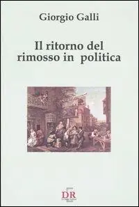 Il ritorno del rimosso in politica Più Venduto