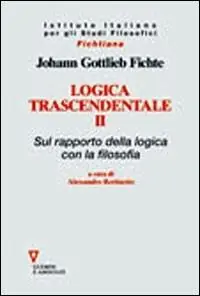 Occasione Imperdibile Logica trascendentale. Vol. 2 Sul rapporto della logica con la filosofia.