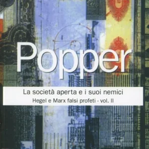 Affare La società aperta e i suoi nemici. Vol. 2 Hegel e Marx falsi profeti