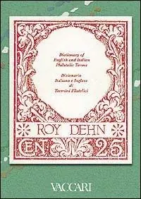 Consegna Rapida Dictionary of English and Italian philatelic terms-Dizionario di termini filatelici italiano-inglese