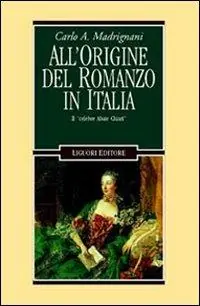All‘origine del romanzo in Italia. Il «Celebre abate Chiari» Occasione Imperdibile