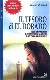 Prezzo Basso Il tesoro di Eldorado. Insegnamenti dei maestri ascesi portatori di luce