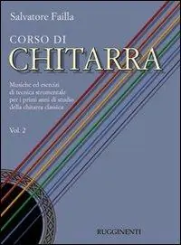Direttamente Dal Produttore Corso di chitarra. Musiche ed esercizi di tecnica strumentale per i primi anni di studio della chitarra classica. Vol. 2