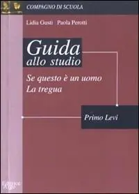 Di Tendenza Se questo è un uomo-La tregua. Guida allo studio