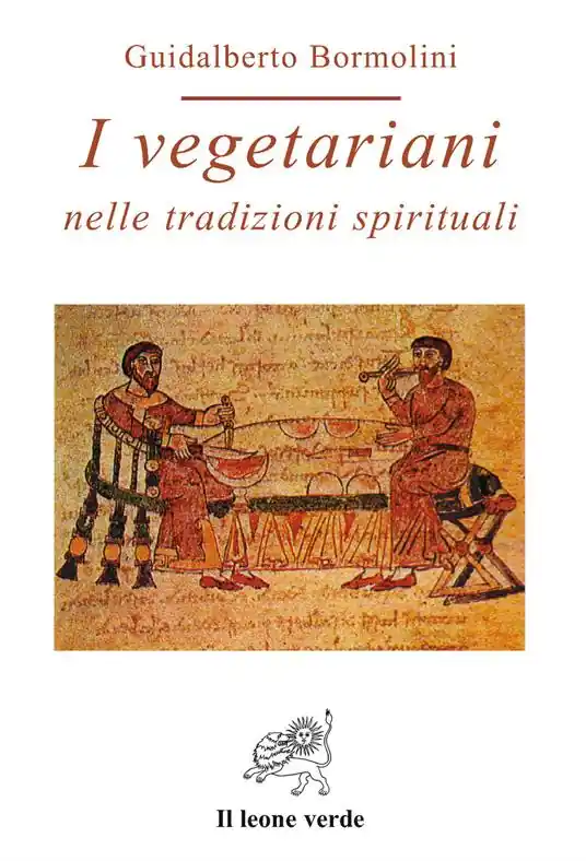 Offerta Limitata I vegetariani nelle tradizioni spirituali