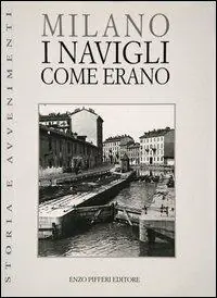 Milano. I Navigli come erano Super Prezzo