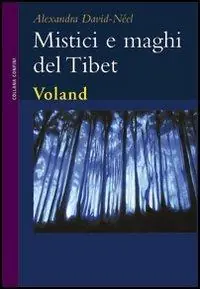 Popolare Mistici e maghi del Tibet