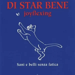 Professionale La gioia di star bene. Joyflexing. Sani e belli senza fatica