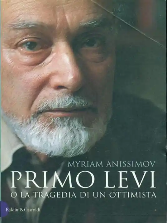 Primo Levi o la tragedia di un ottimista Compra Online