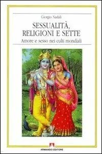 Economico Sessualità, religioni e sette. Amore e sesso nei culti mondiali