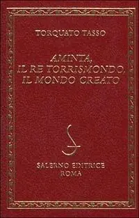 A Buon Prezzo Aminta-Il re Torrismondo-Il mondo creato