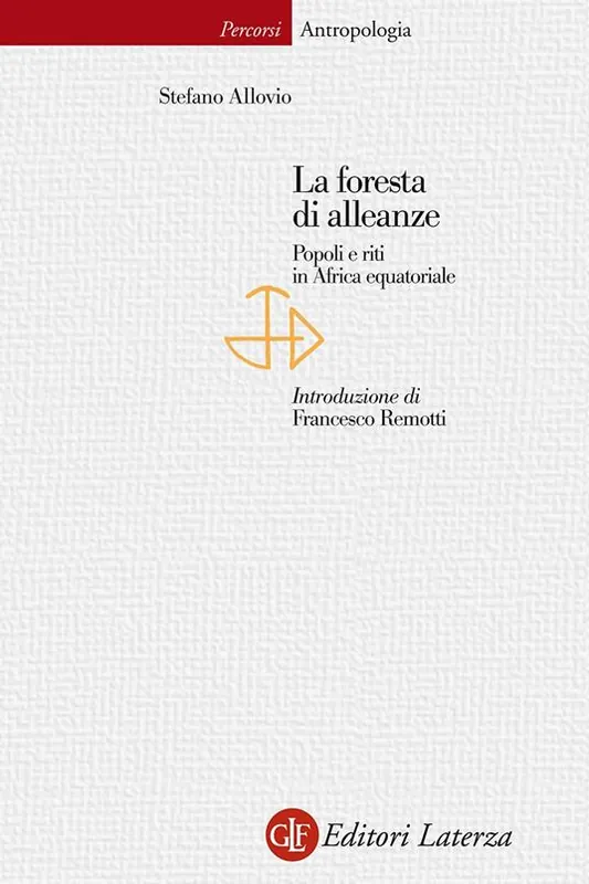 Ultima Occasione La foresta di alleanze. Popoli e riti in Africa equatoriale