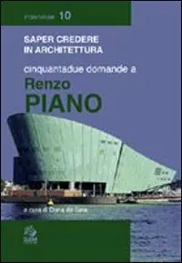 Cinquantadue domande a Renzo Piano Popolare
