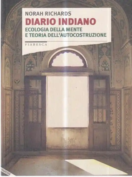 Diario indiano. Ecologia della mente e teoria dell‘autocostruzione Prezzo Scontato