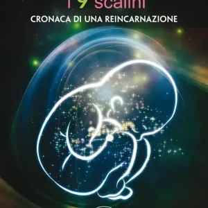 Must-Have I nove scalini. Cronaca di una reincarnazione