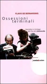Nuova Collezione Ossessioni terminali. Apocalissi e riciclaggi alla fine del cinesecolo