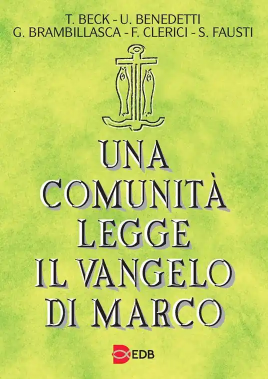 Una comunità legge il Vangelo di Marco Non Perdere