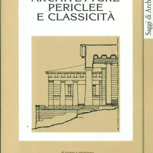 Architetture periclee e classicità Must-Have