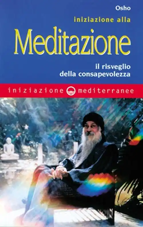 Ordina Subito Iniziazione alla meditazione. Il risveglio della consapevolezza