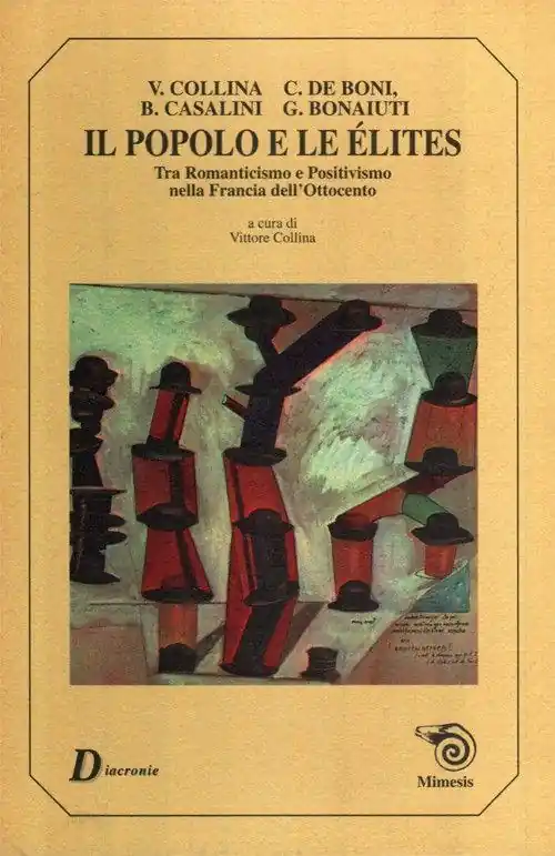Spedito Oggi Il popolo e le élites. Tra Romanticismo e Positivismo nella Francia dell‘Ottocento