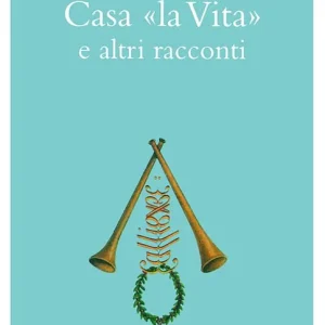 Casa «La vita» e altri racconti Consegna Rapida