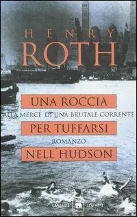 Prezzo Ridotto Una roccia per tuffarsi nell‘Hudson. Alla mercé di una brutale corrente