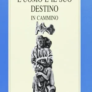 Direttamente Dal Produttore L‘uomo e il suo destino. In cammino