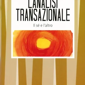 L‘analisi transazionale. Il sé e l‘altro Promo Stagionale