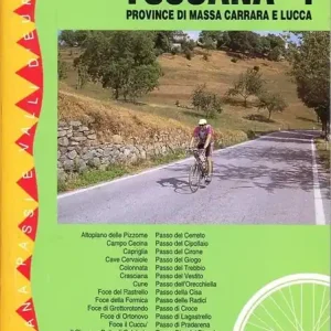 Prezzo Di Fabbrica Passi e valli in bicicletta. Toscana. Vol. 1 Province di Massa Carrara e Lucca.