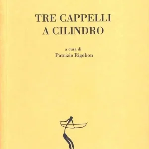 Tre cappelli a cilindro. Commedia in tre atti. Testo spagnolo a frontee Occasione