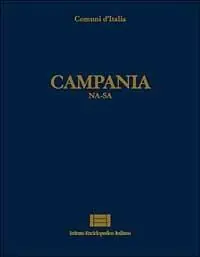 Comuni d‘Italia. Vol. 7 Campania (na-Sa). Quantità Limitata