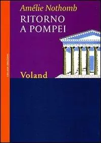 Ritorno a Pompei Subito Disponibile