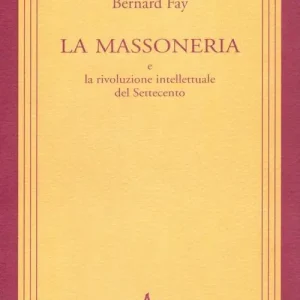 A Buon Prezzo La massoneria e la rivoluzione intellettuale del Settecento