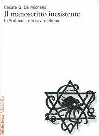 Il manoscritto inesistente. I «Protocolli dei savi di Sion» Compra Oggi Stesso