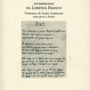 Le mura intorno. 80 poesie di Costantino Kavafis interpretate da Lorenza Franco. Testo greco a fronte Novità