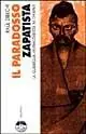 Acquista Ora Il paradosso zapatista. La guerriglia antimilitarista nel Chiapas