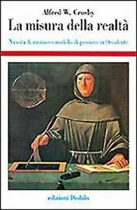 La misura della realtà. Nascita di un nuovo modello di pensiero in Occidente Economico